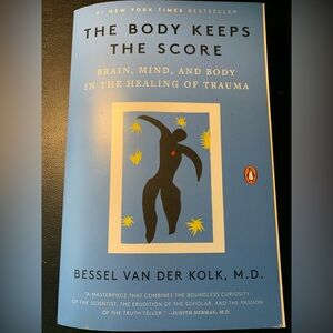 Body Keeps the Score : Brain, Mind, and Body in the Healing of Trauma by Book